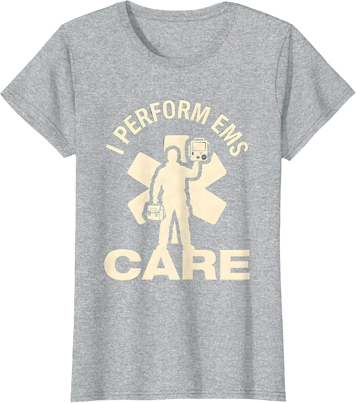 I Perform EMS Care Paramedic First Responder Gift T-Shirt - Heather Grey