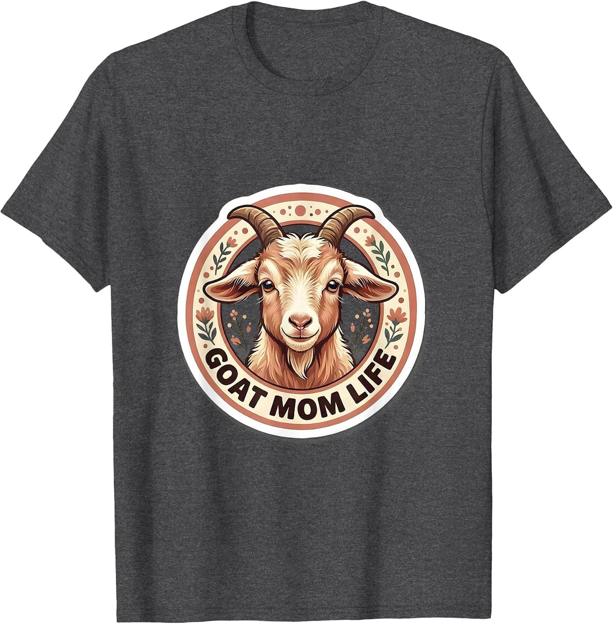Goat Mom Life Funny Goat Lover Design T-Shirt - Dark Heather Grey