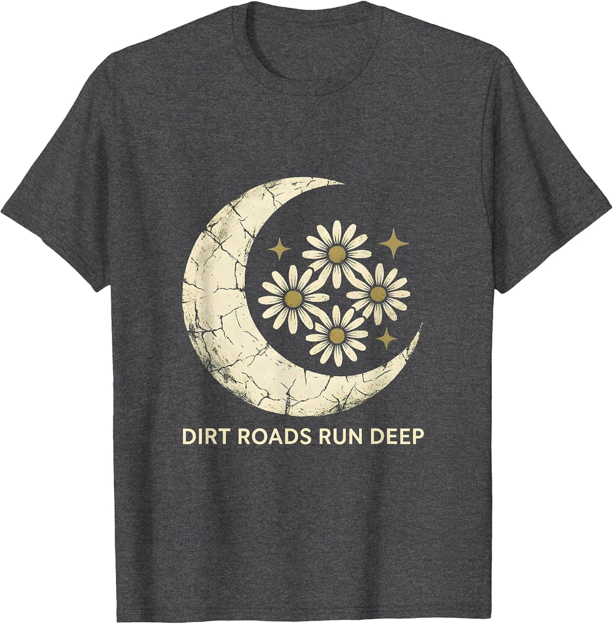 Dirt Roads Run Deep Country Roots Design T-Shirt - Dark Heather Grey