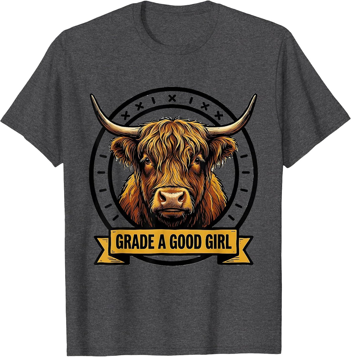 Men's Grade A Good Girl Funny Highland Cow Animal Lover Humor T-Shirt - Dark Heather Grey