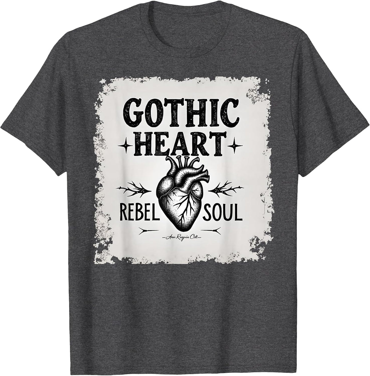 Gothic Heart Rebel Soul Dark Romance Design T-Shirt - Dark Heather Grey