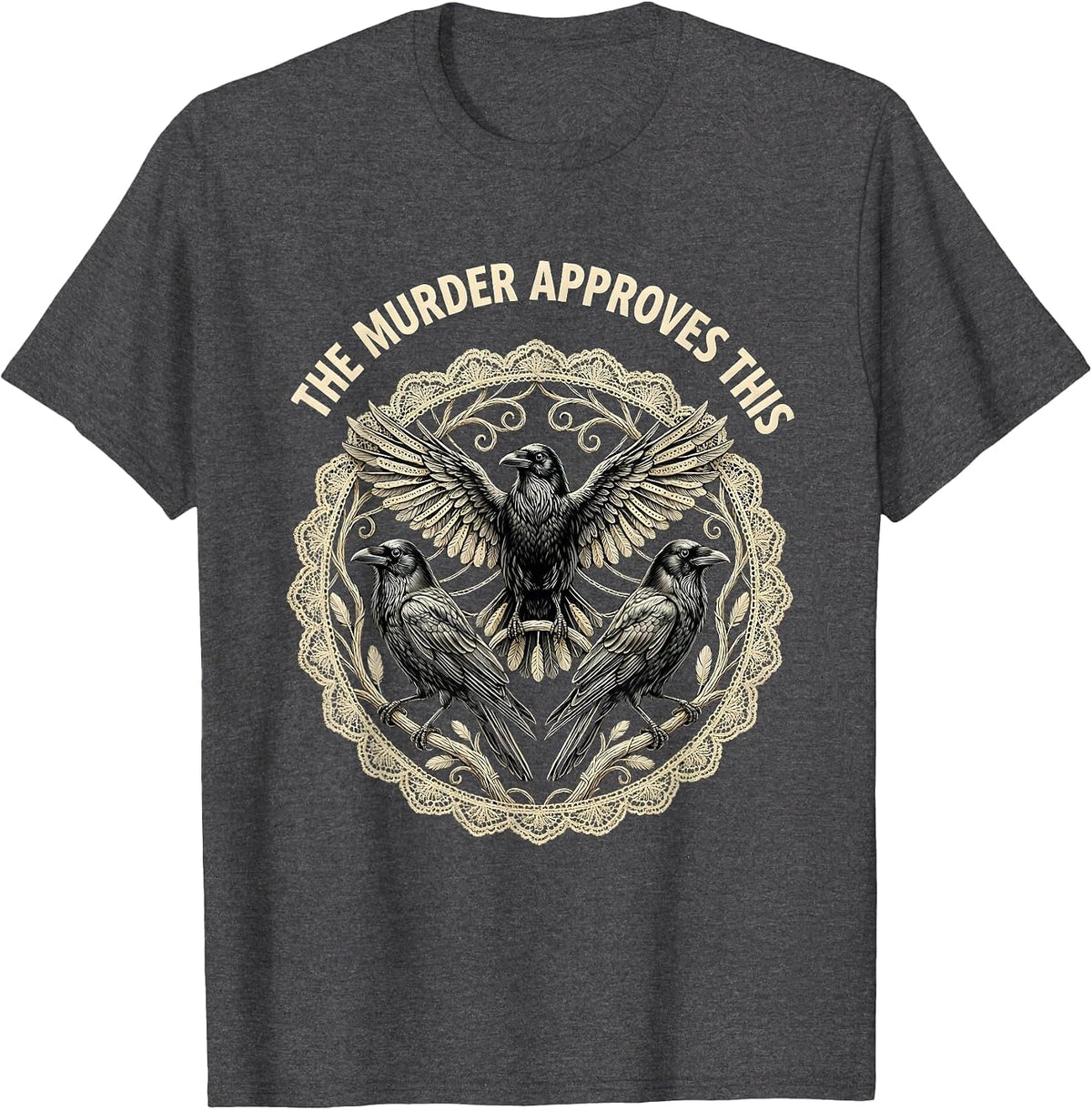 The Murder Approves This Crow Design T-Shirt - Dark Heather Grey