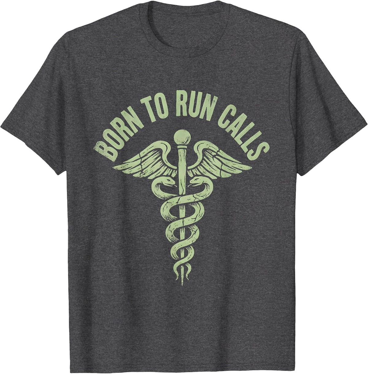 Born to Run Calls EMT Graphic Design T-Shirt - Dark Heather Grey