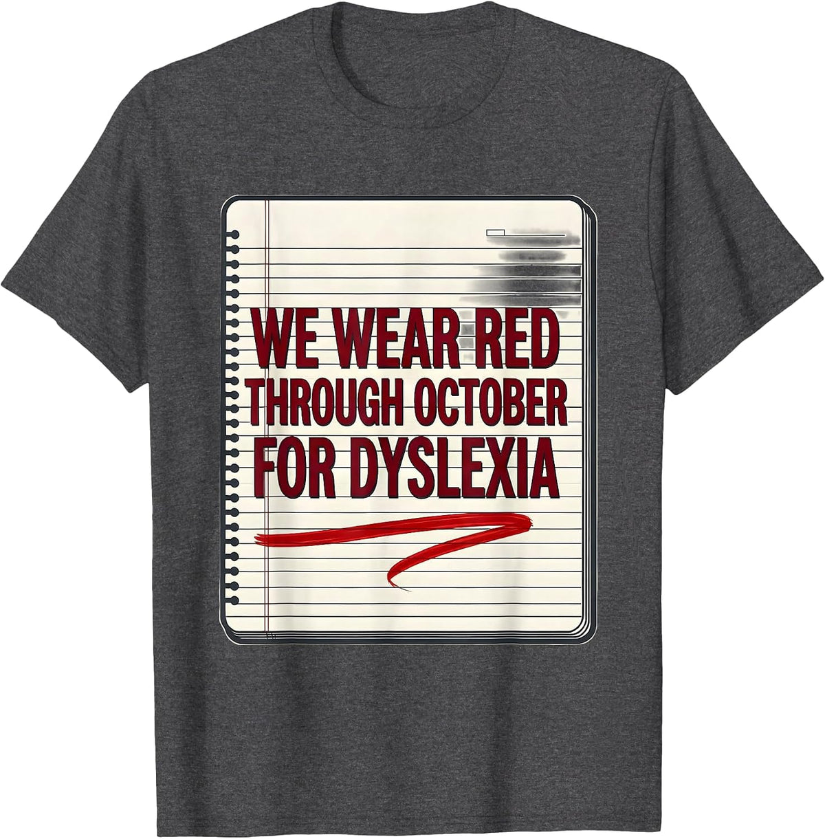 Men's We Wear Red Through October for Dyslexia Teacher T-Shirt - Dark Heather Grey