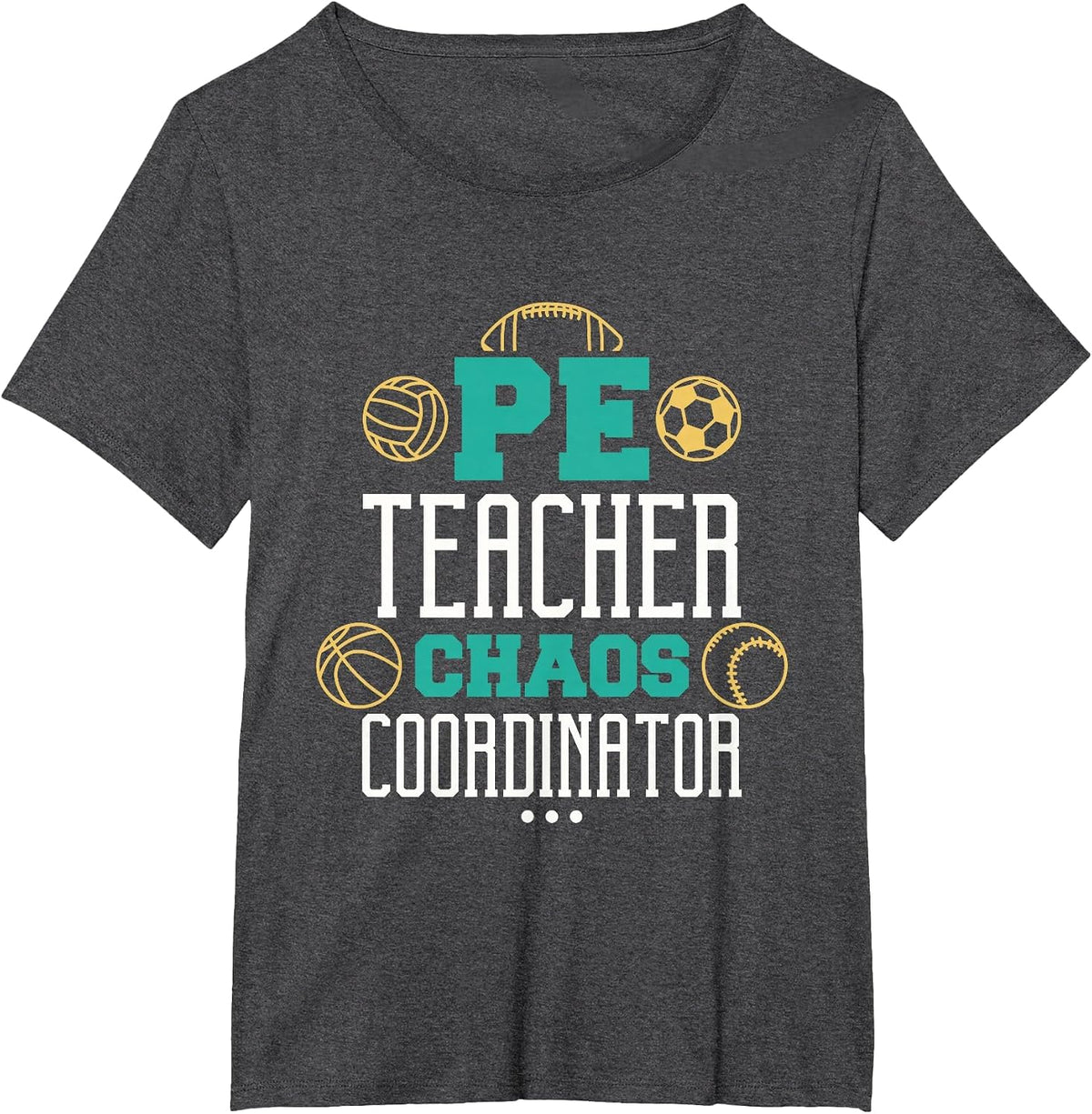 Pe Teacher Chaos Coordinator, Physical Education Teacher T-Shirt - Dark Heather Grey