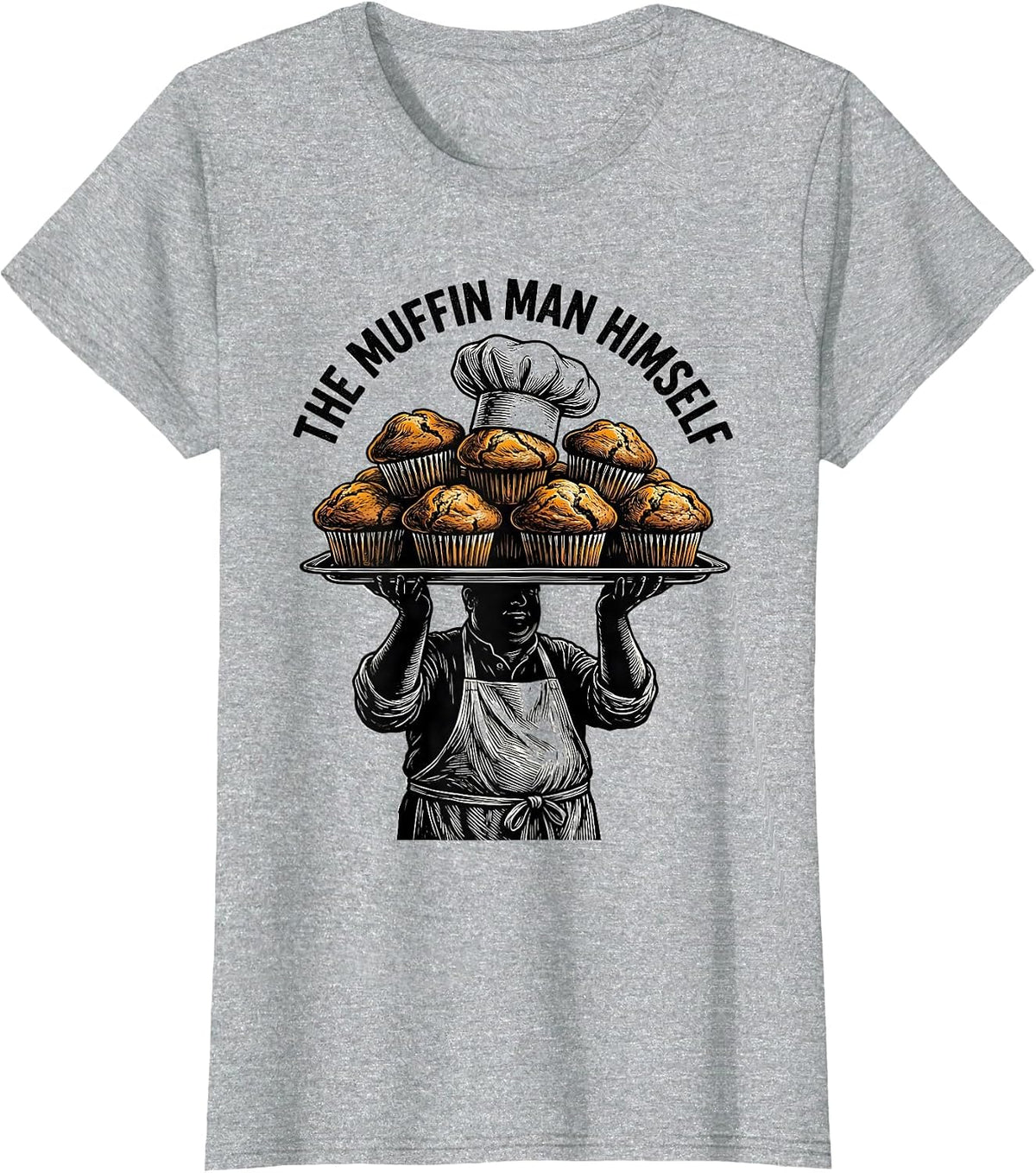 Women's The Muffin Man Himself Funny Baking Design T-Shirt - Heather Grey