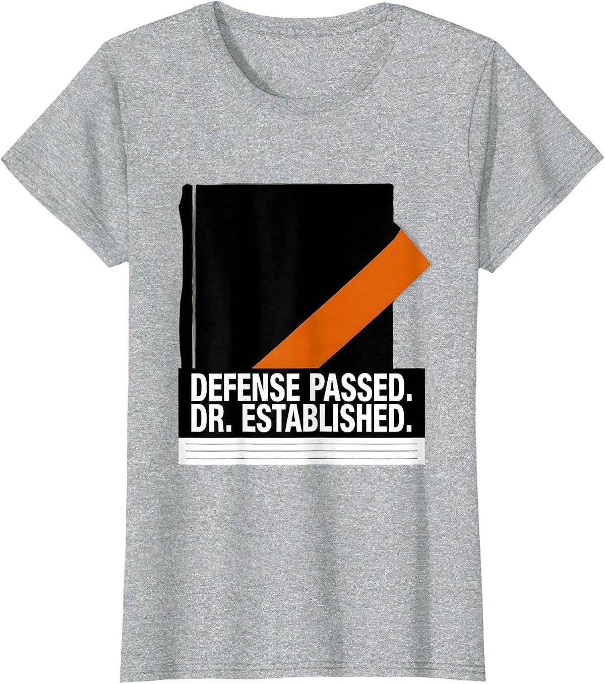 Defense Passed Dr Established PhD Graduation Gift T-Shirt - Heather Grey