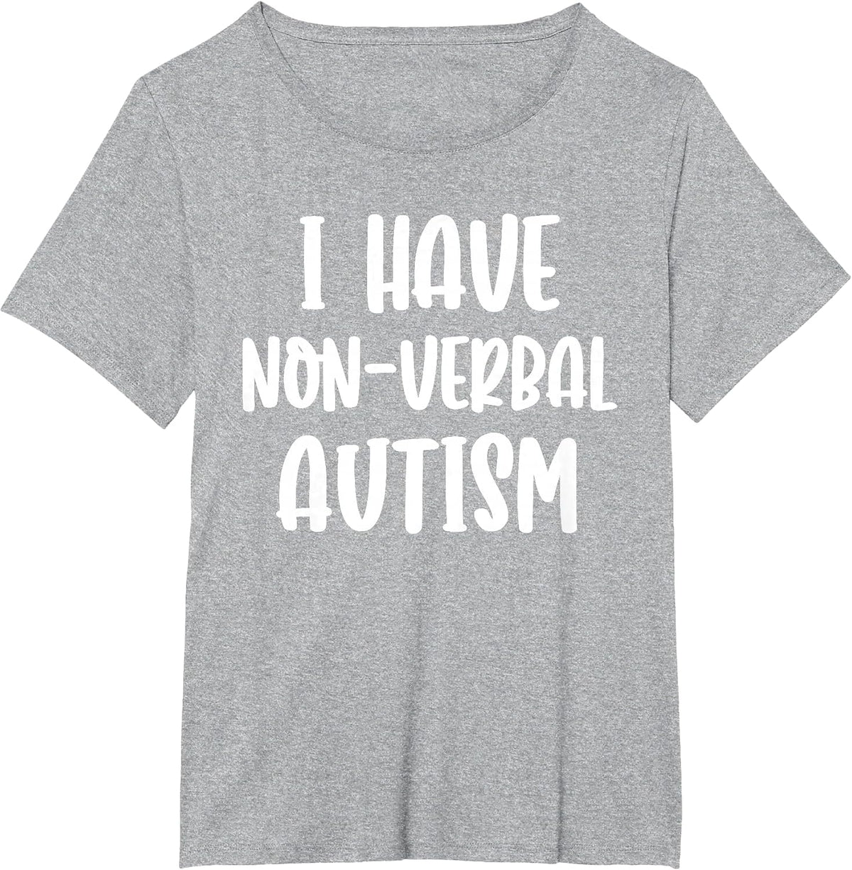 I Have Non Verbal Nonverbal Autism Awareness T-Shirt - Heather Grey