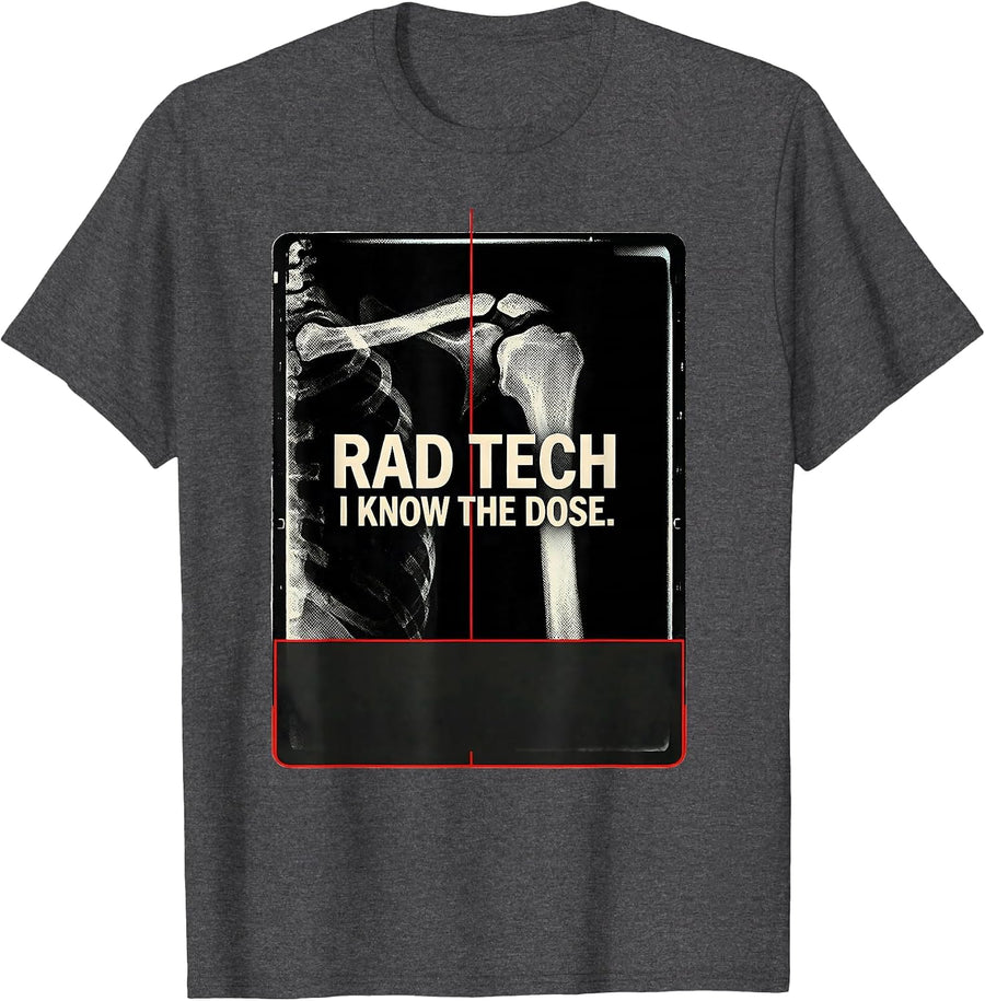 Men's Rad Tech I Know The Dose Radiology Technologist Humor T-Shirt - Dark Heather Grey