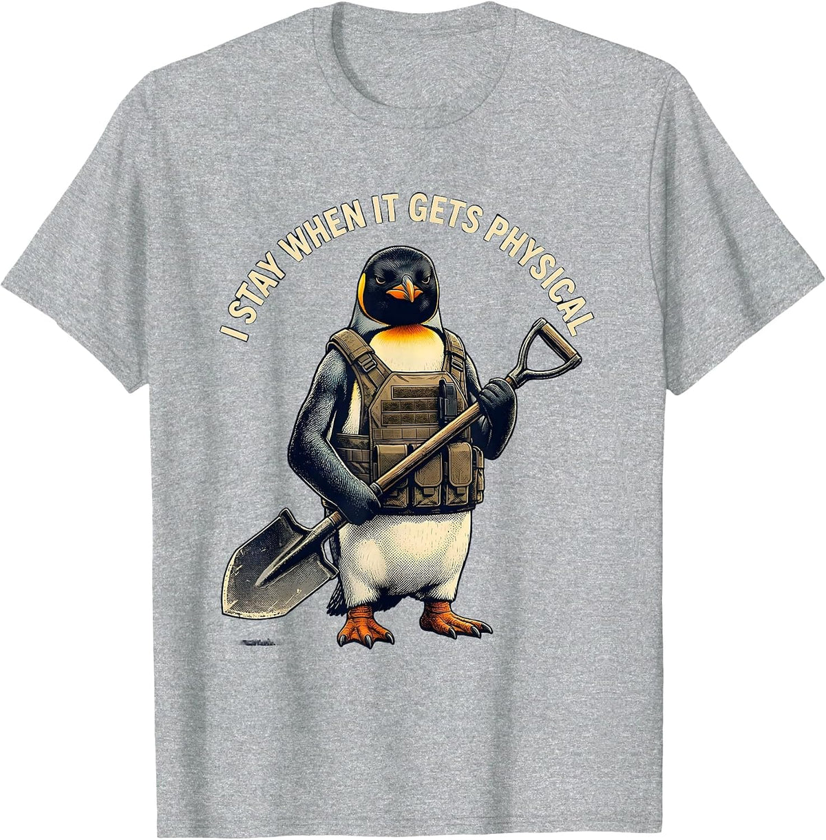 Men's I Stay When It Gets Physical Funny Penguin Tactical Bird T-Shirt - Heather Grey
