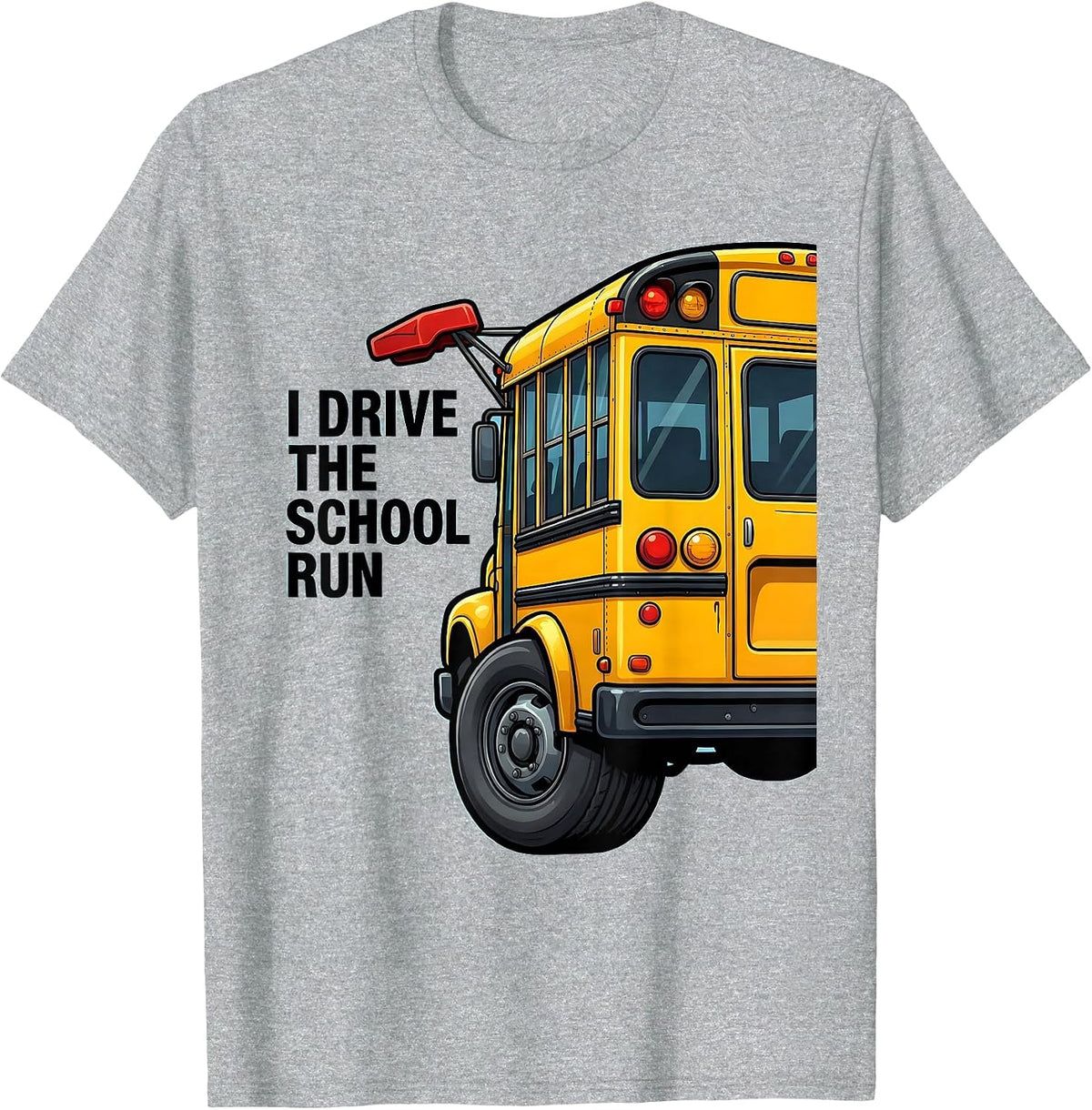 Men's I Drive The School Run Funny School Bus Driver Humor T-Shirt - Heather Grey