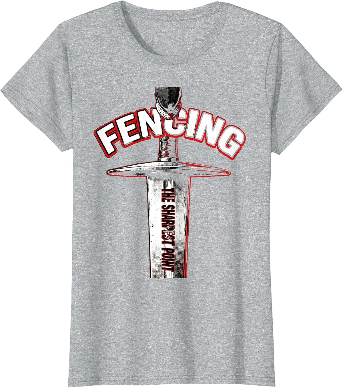Women's Fencing The Sharpest Point Pop Art Sport Humor Fencer T-Shirt - Heather Grey