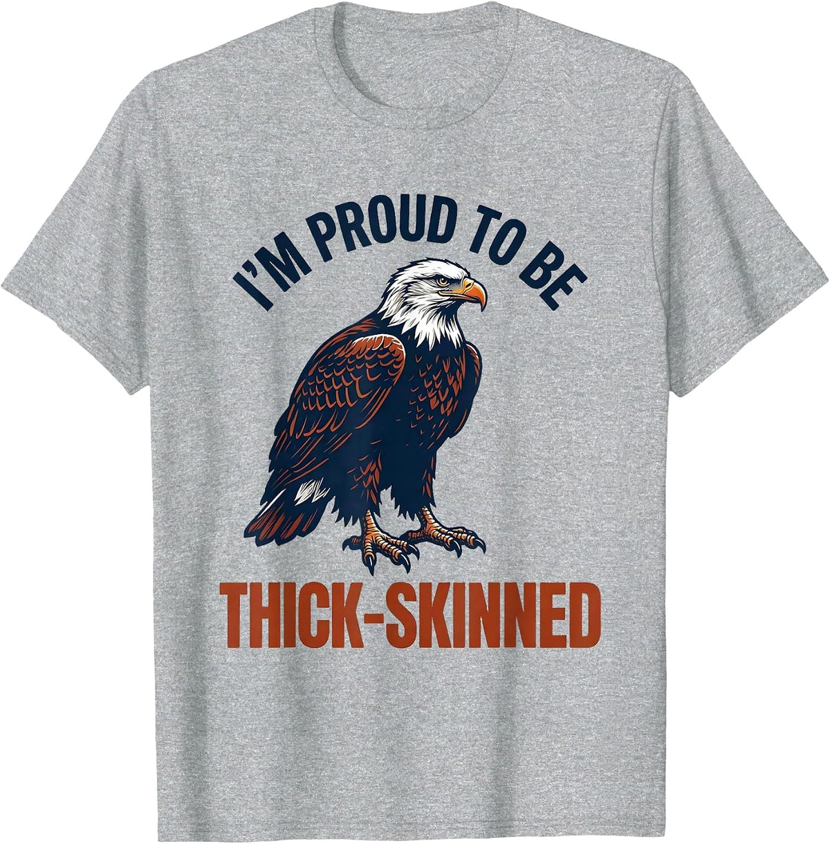 Men's I'm Proud To Be Thick-Skinned Vintage Bald Eagle Patriotic T-Shirt - Heather Grey