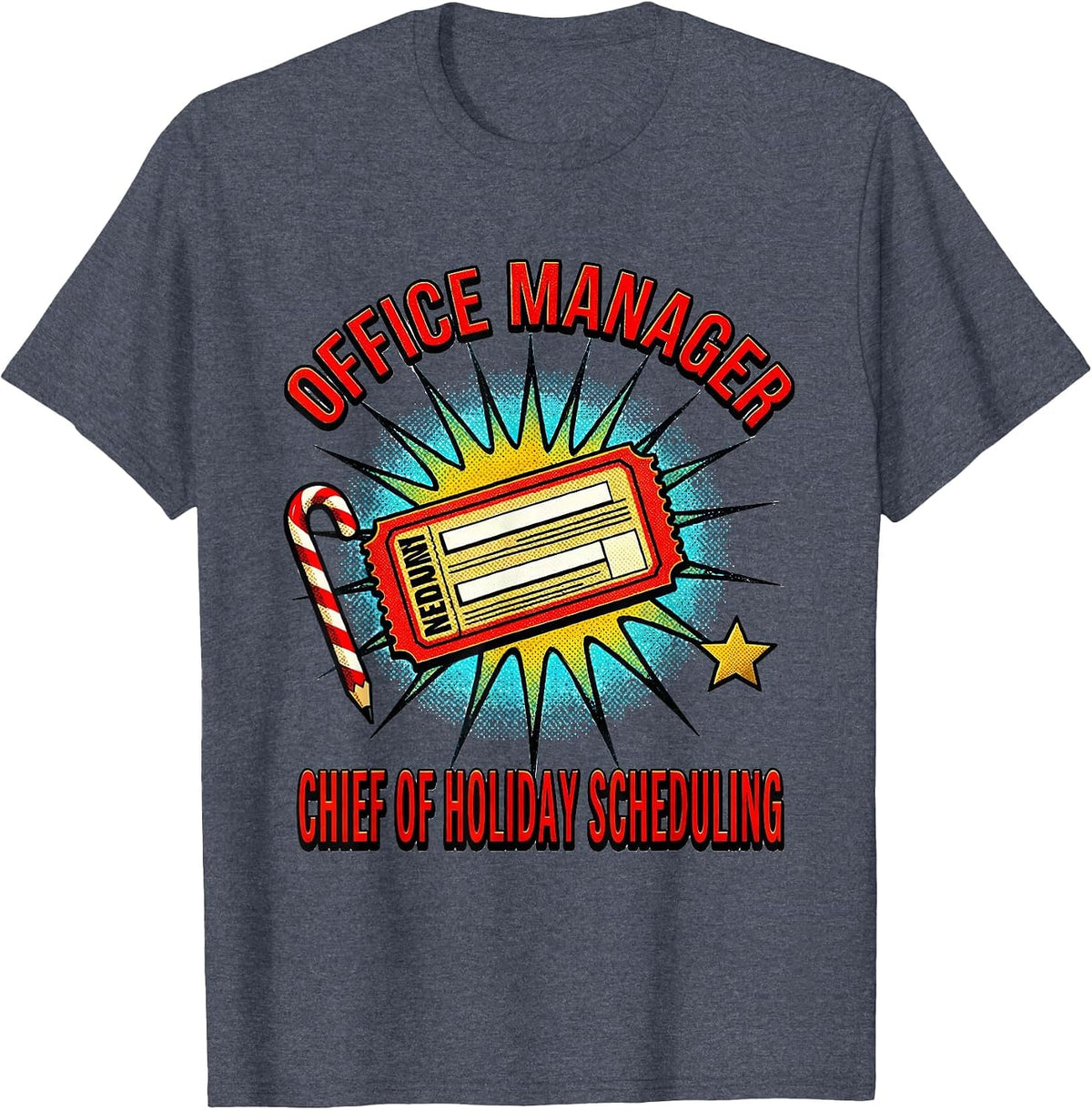 Office Manager Chief of Holiday Scheduling Funny T-Shirt - Heather Blue