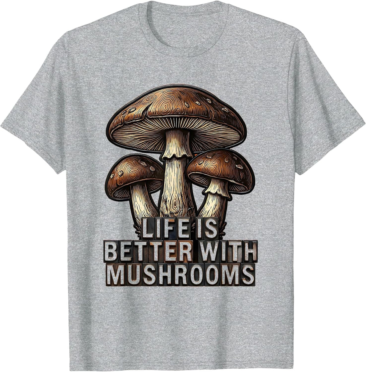 Men's Life Is Better With Mushrooms Nature Design T-Shirt - Heather Grey