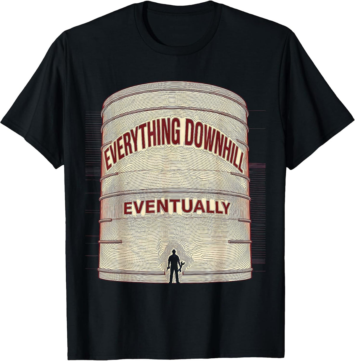 Men's Everything Downhill Eventually Funny Plumber Sarcastic Humor T-Shirt - Black