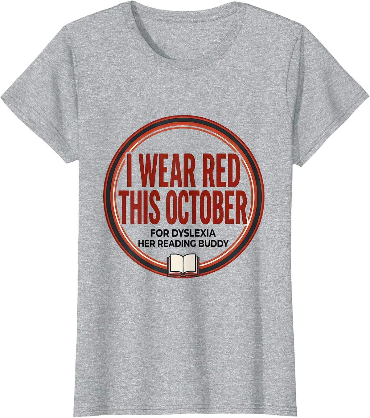I Wear Red This October for Dyslexia, Her Reading Buddy T-Shirt - Heather Grey