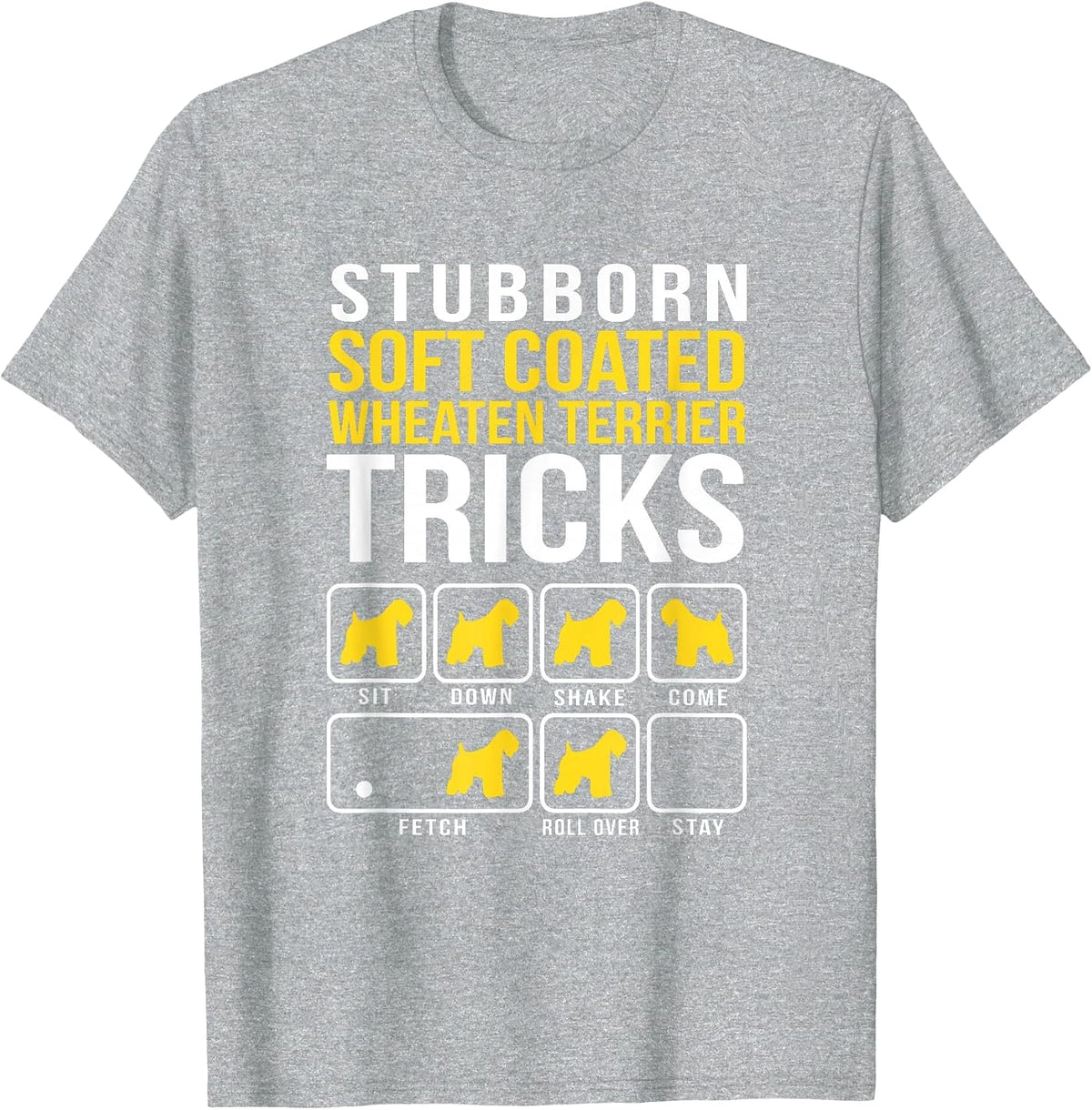 Stubborn Soft Coated Wheaten Terrier Tricks T-Shirt - Heather Grey