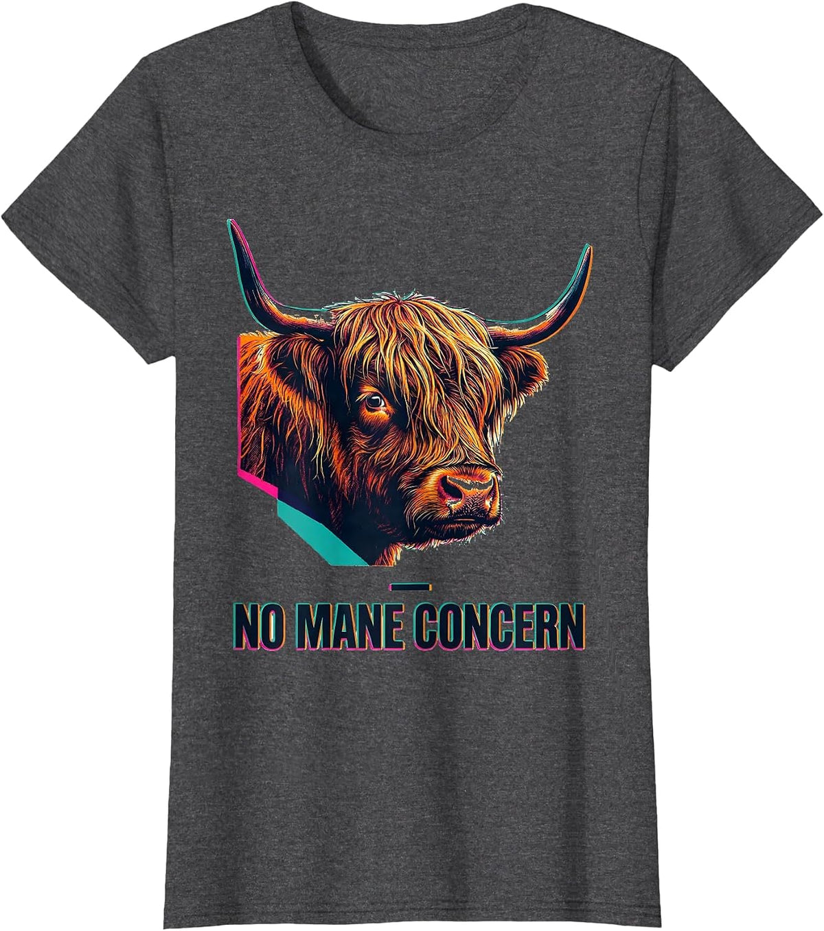 Women's No Mane Concern Funny Highland Cow Farm Animal Lover Humor T-Shirt - Dark Heather Grey
