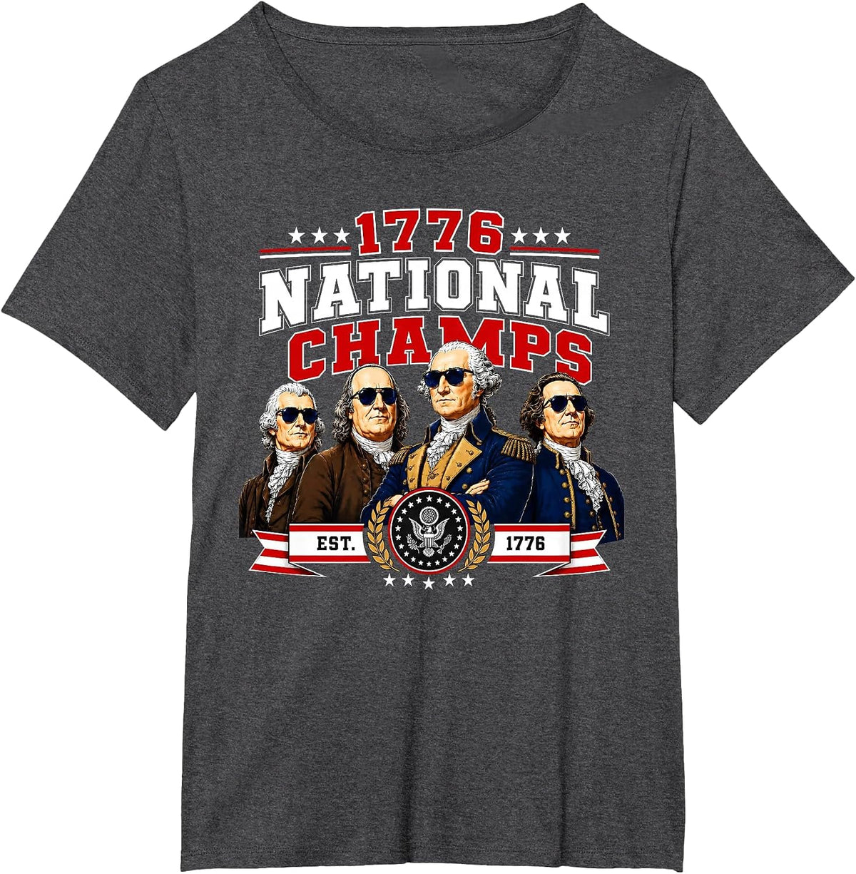 1776 National Champs Presidents USA American 4th of July T-Shirt - Dark Heather Grey