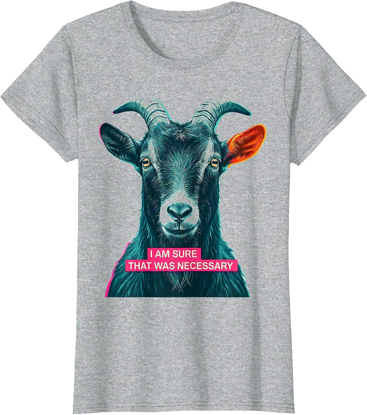 Women's I Am Sure That Was Necessary Funny Sarcastic Goat Animal T-Shirt - Heather Grey