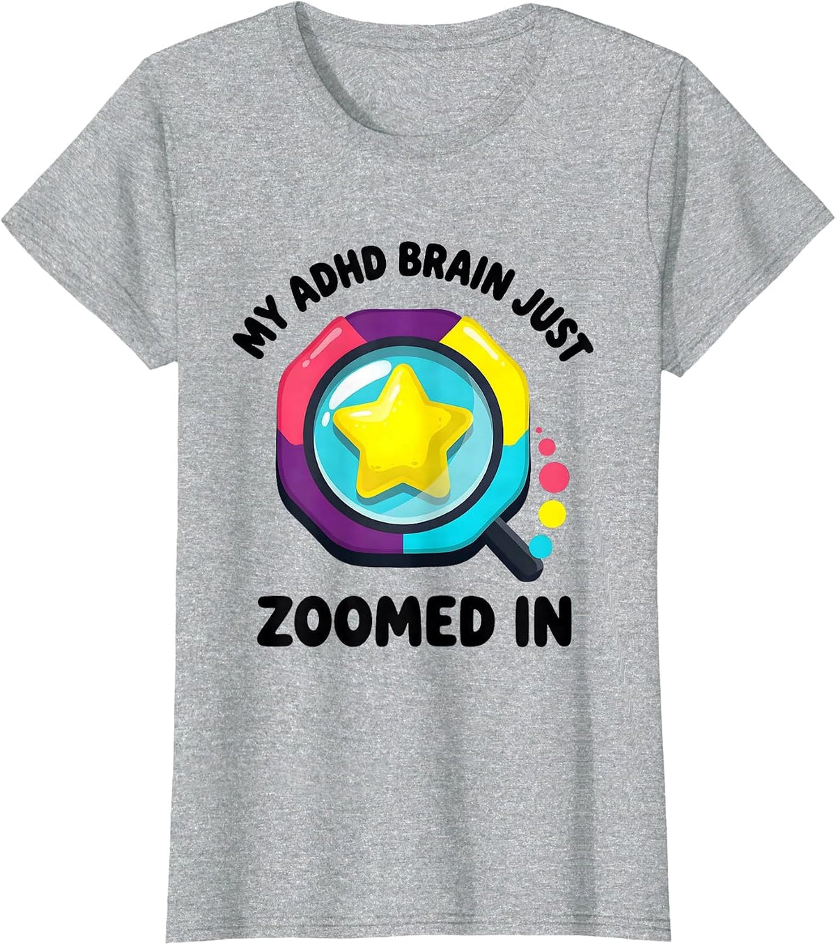 My ADHD Brain Just Zoomed In Funny Neurodivergent Awareness T-Shirt - Heather Grey