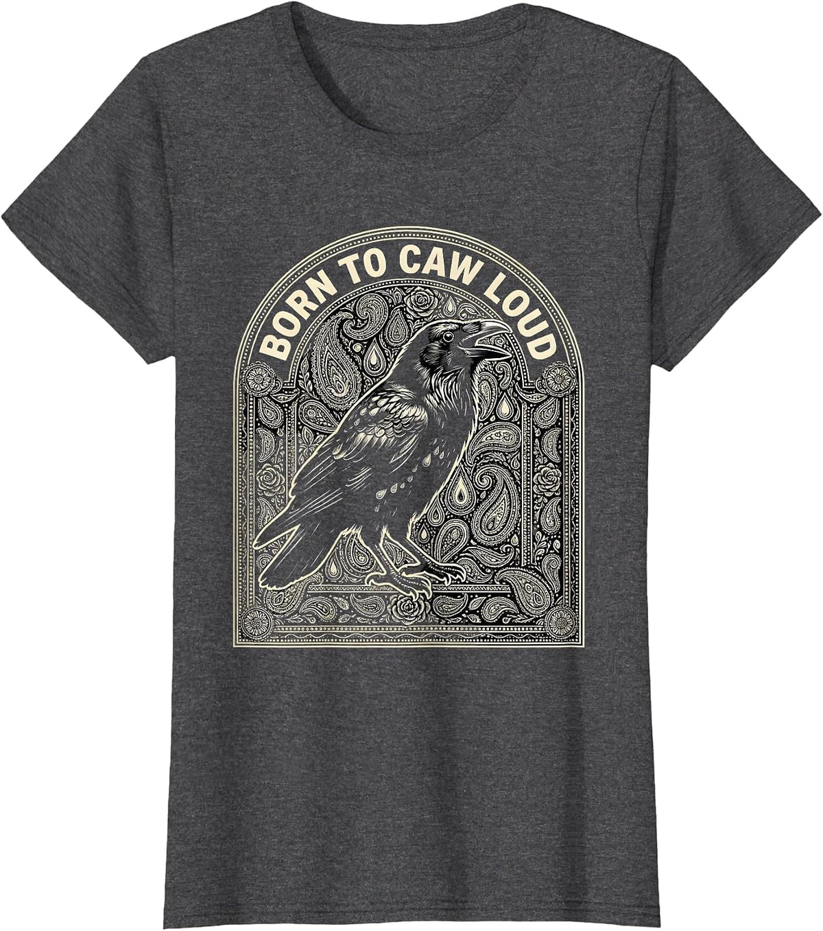 Women's Born to Caw Loud Crow Bird Design T-Shirt - Dark Heather Grey