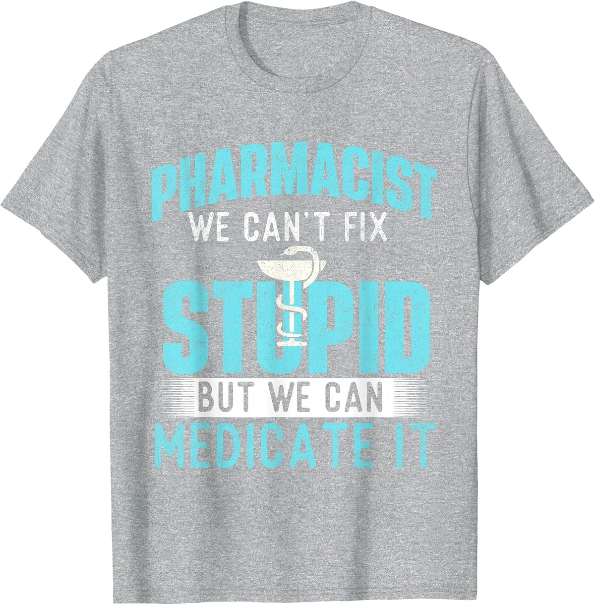 We Can Medicate It - Pharmacist Pharmacy Technician Medicine T-Shirt - Heather Grey
