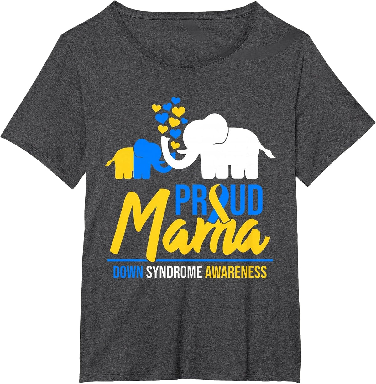 Proud Mama Mom Down Syndrome Awareness Day Cute Elephant T21 T-Shirt - Dark Heather Grey