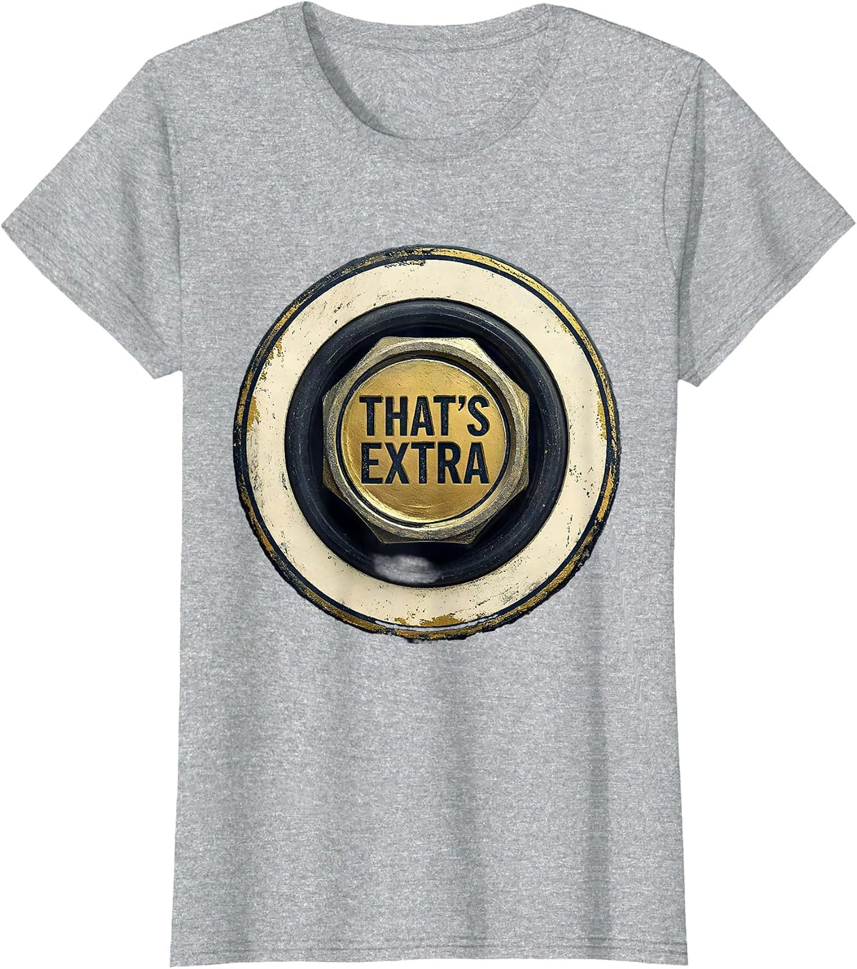 Women's That's Extra Funny Plumber Sarcastic Humor Pipefitter T-Shirt - Heather Grey