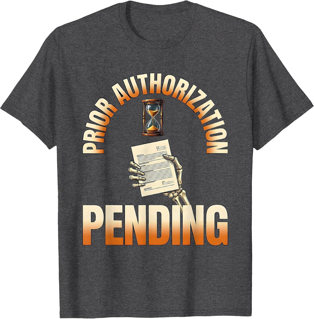 Men's Prior Authorization Pending Funny Pharmacy Tech Skeleton T-Shirt - Dark Heather Grey