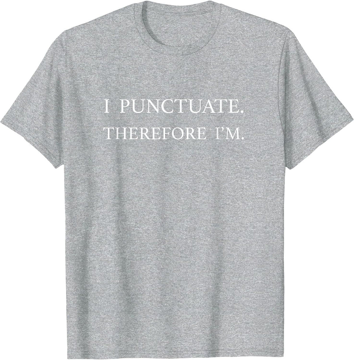 Grammar Rules Apostrophe Police Punctuation Language Funny T-Shirt - Heather Grey