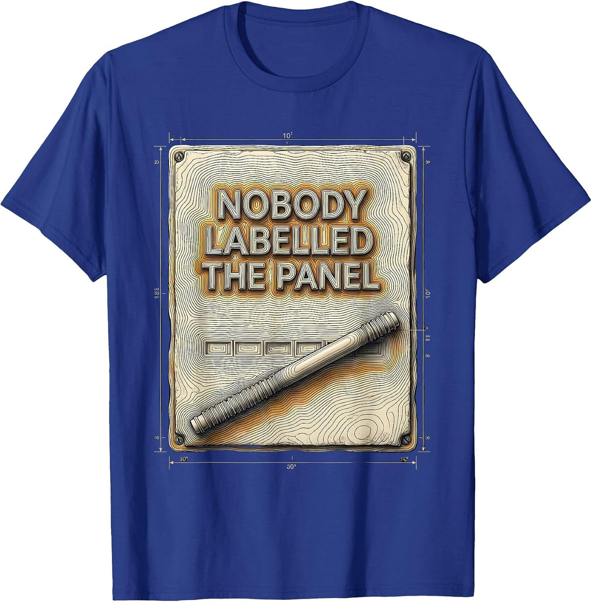 Men's Nobody Labelled The Panel Funny Electrician Engineer T-Shirt - Royal Blue