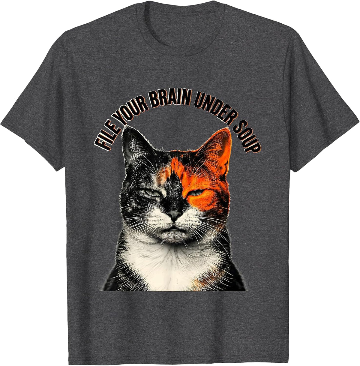 Men's File Your Brain Under Soup Funny Cat Meme Humor T-Shirt - Dark Heather Grey