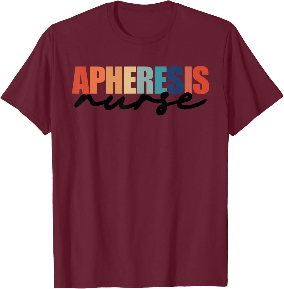 Apheresis Nurse Therapeutic Dialysis RN Nursing T-Shirt - Burgundy