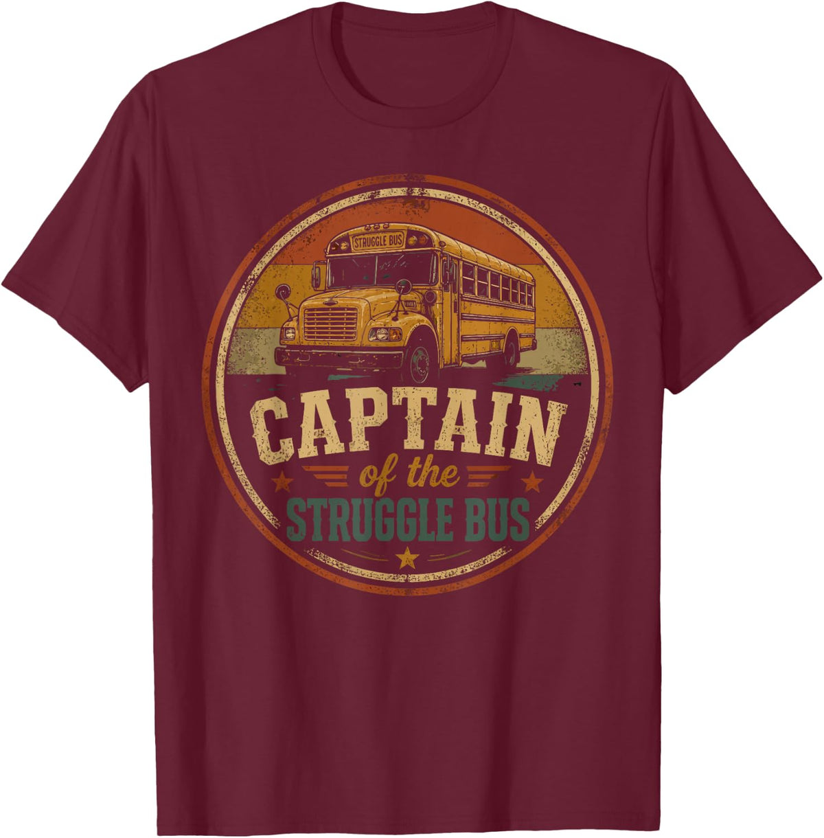 Captain of The Struggle Bus Distressed School Bus Driver Fun T-Shirt - Burgundy