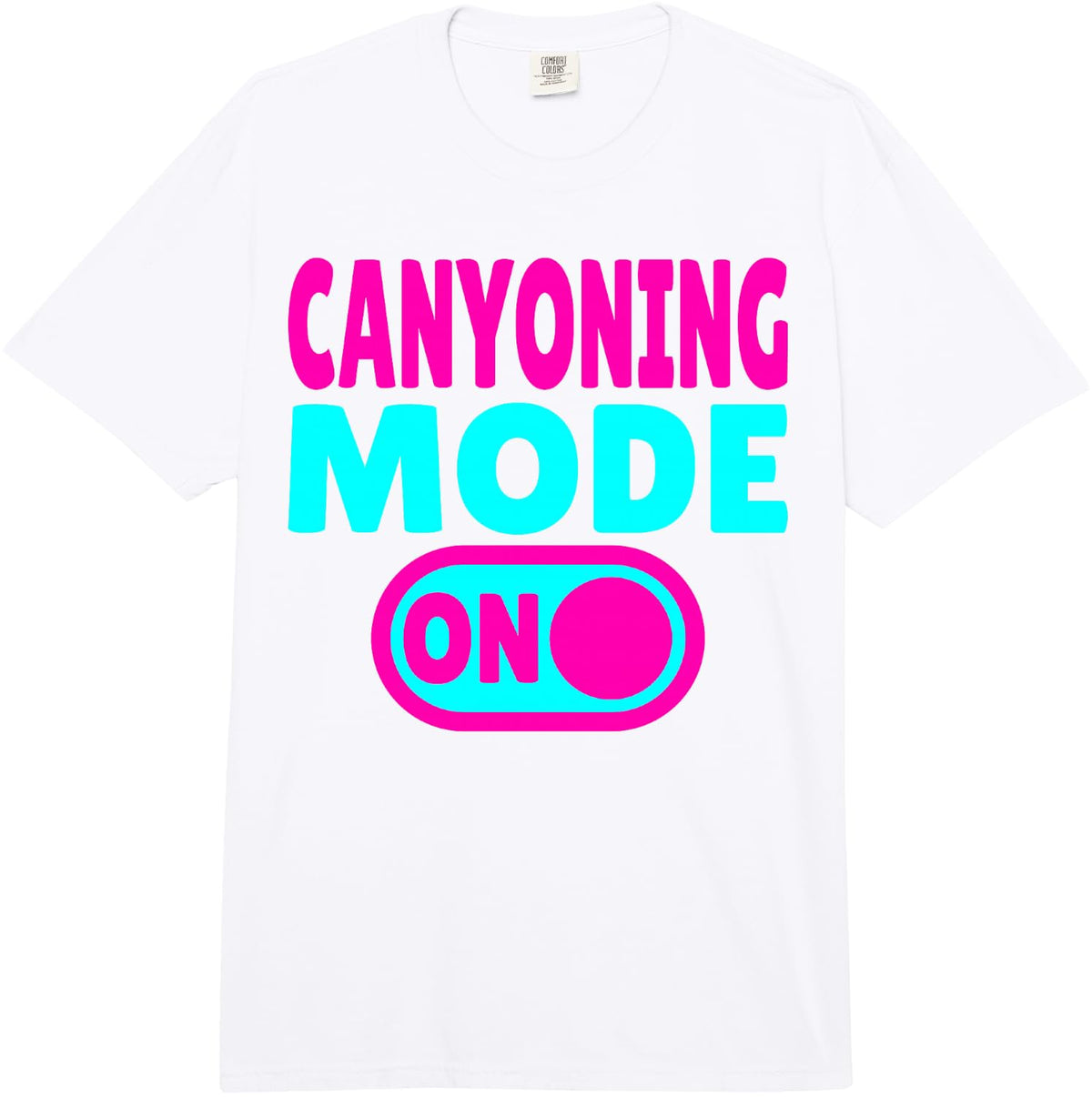 Canyoning Mode ON Extreme Canyoneering Adventure Comfort Colors Adult Heavyweight T-Shirt - Adult Unisex White