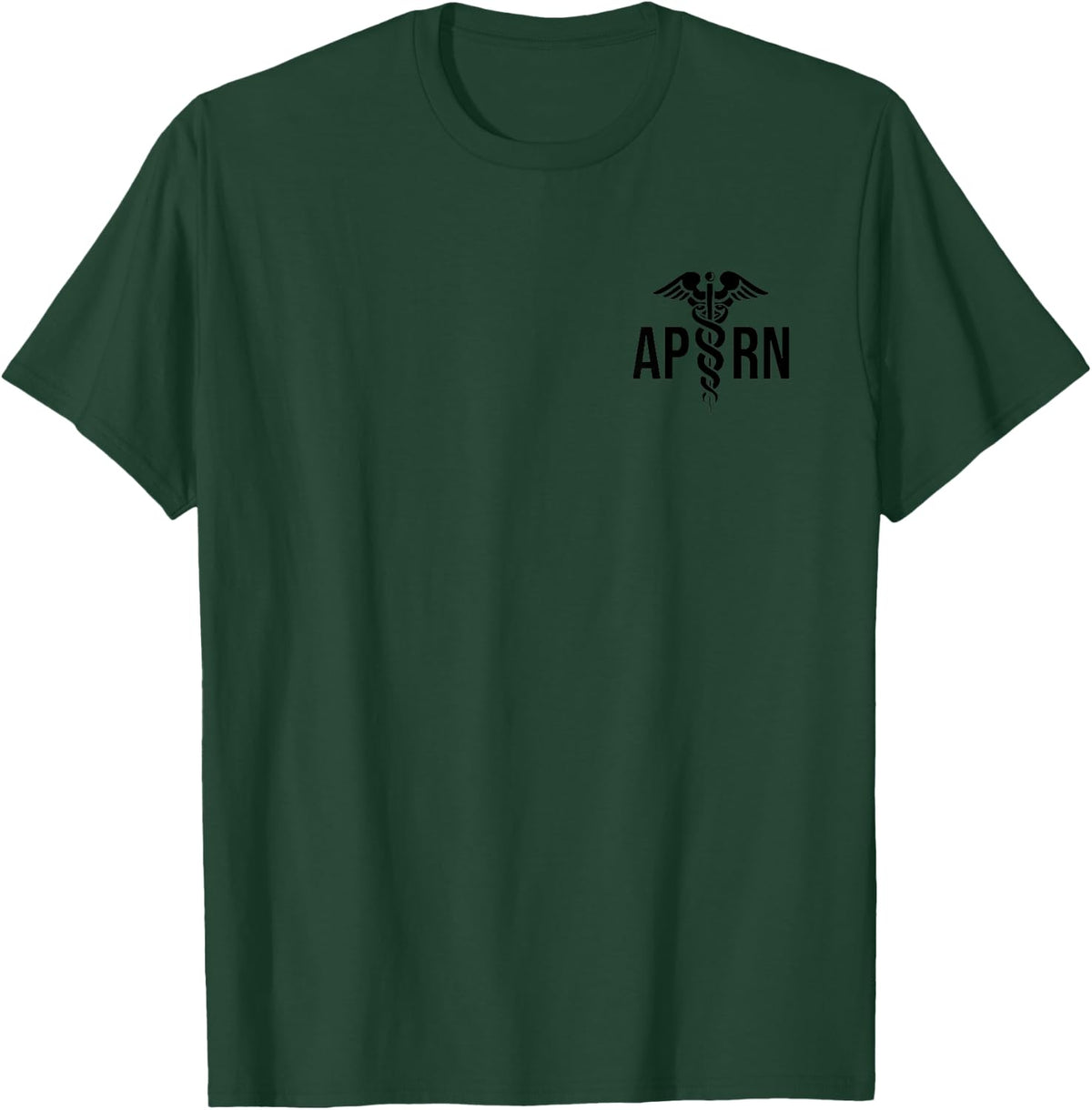 Advanced Practice Registered Nurse APRN Caduceus Health Tees T-Shirt - Dark Green