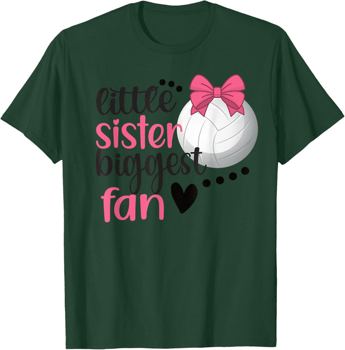 Little Sister Biggest Fan | Volleyball Sister Volleyball Sis T-Shirt - Dark Green