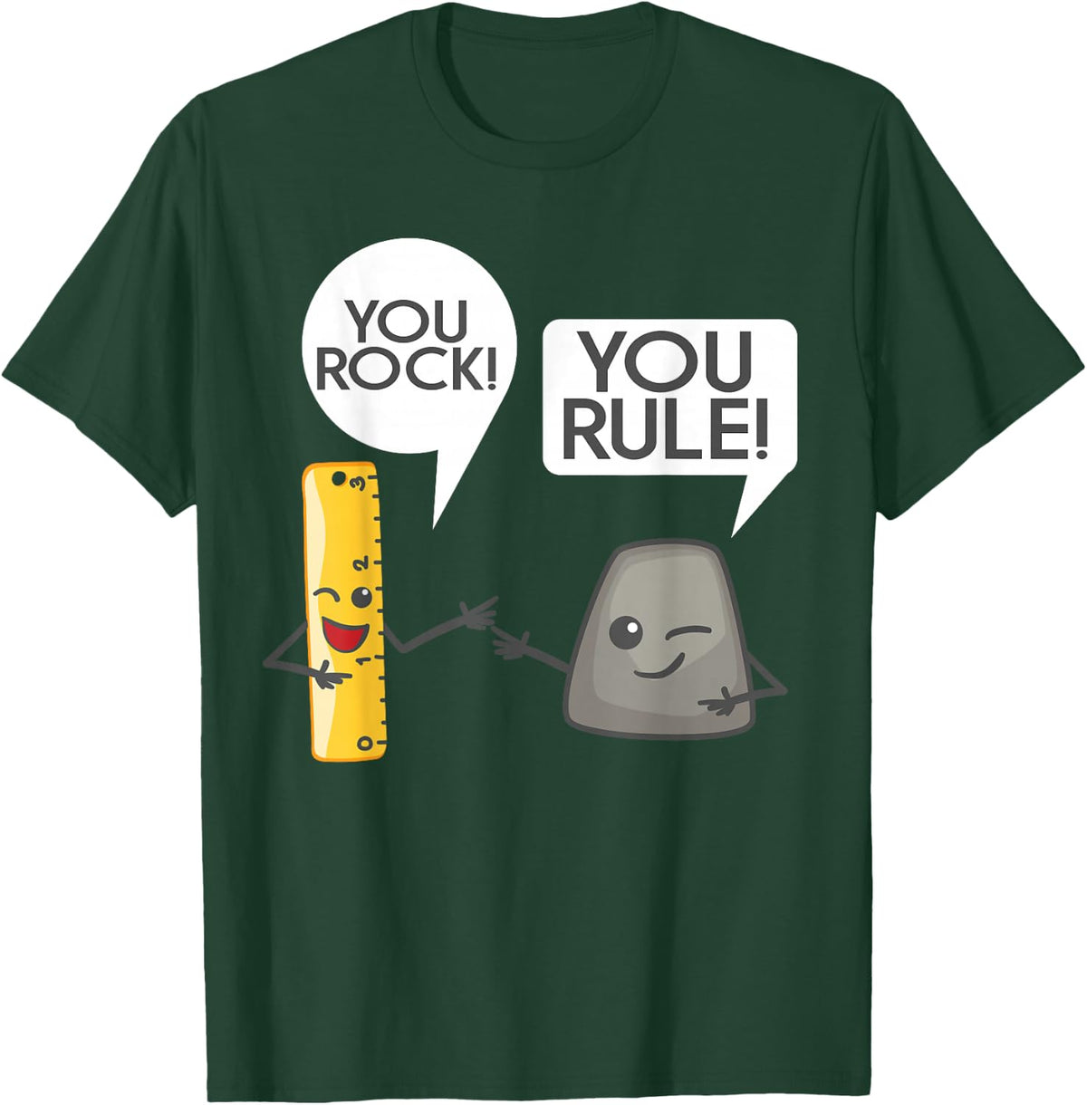 You Rock You Rule Shirt - Cute Great Rocker and Ruler Gift T-Shirt - Dark Green