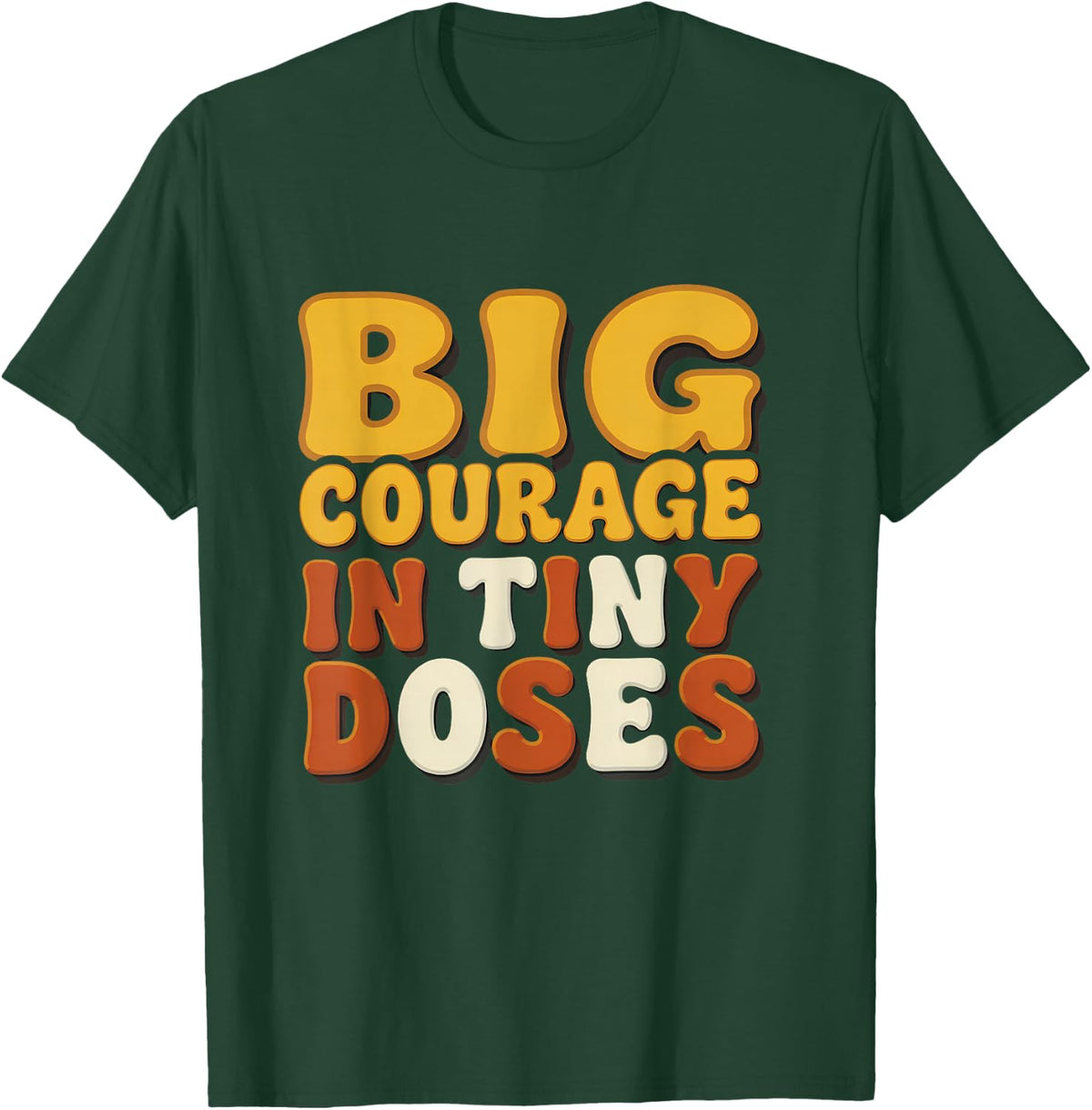 Big Courage in Tiny Doses Retro 70s Groovy Oncology Design T-Shirt - Dark Green