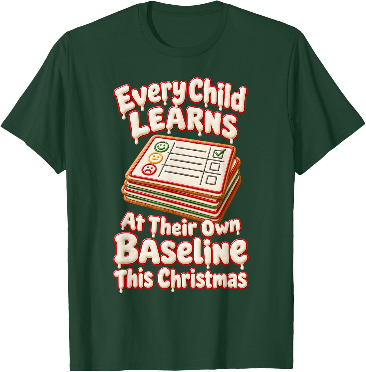 Each Child Learns At Own Baseline Behavior Analyst Christmas T-Shirt - Dark Green