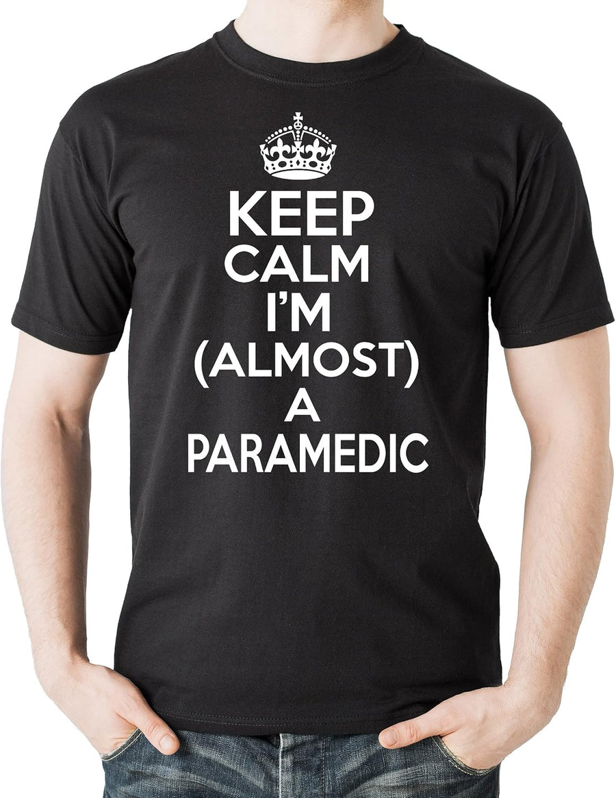 Keep Calm I am Almost a Paramedic T-Shirt EMT tee - Black