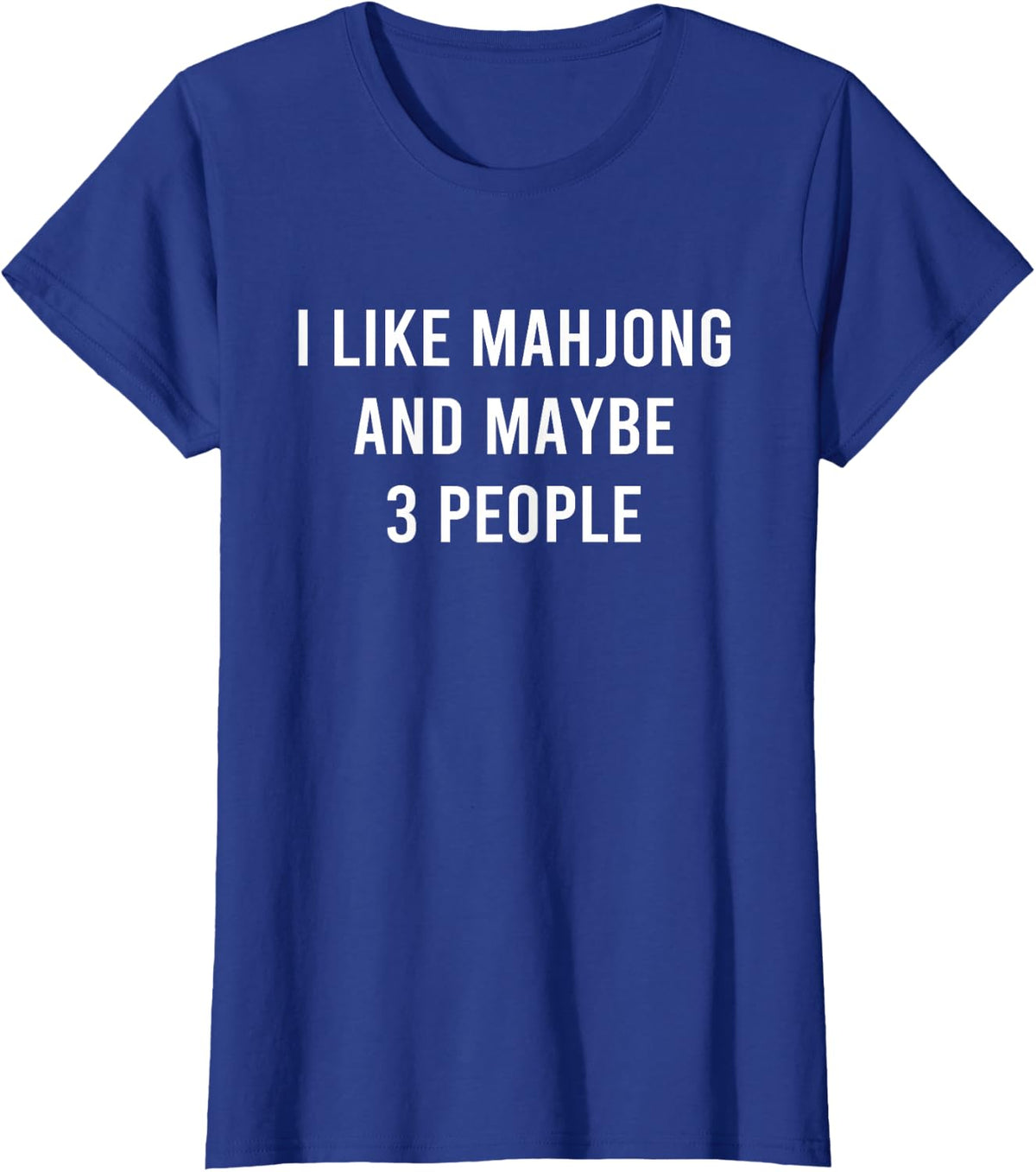 Funny Mahjong I Like Mahjong And Maybe 3 People T-Shirt - Royal Blue