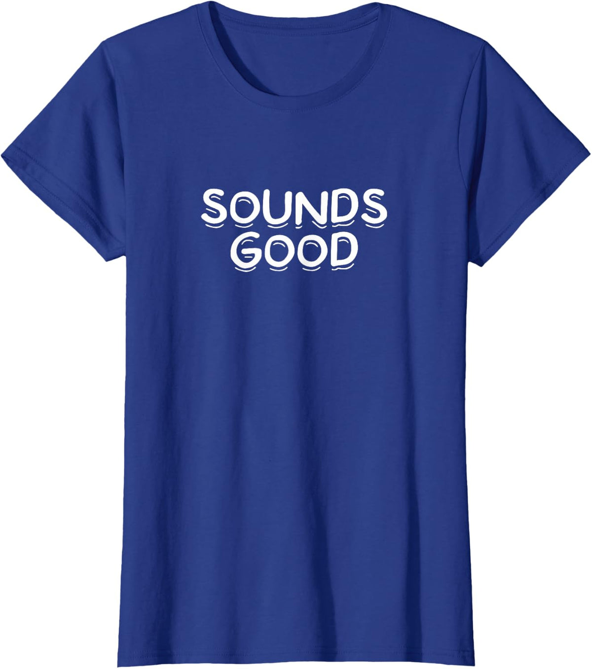 SOUNDS GOOD T-Shirt - Royal Blue
