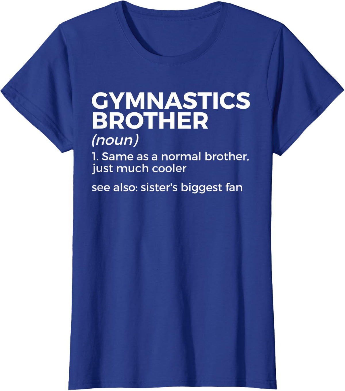 Gymnastics Brother Definition Sister's Biggest Fan Gymnast T-Shirt - Royal Blue