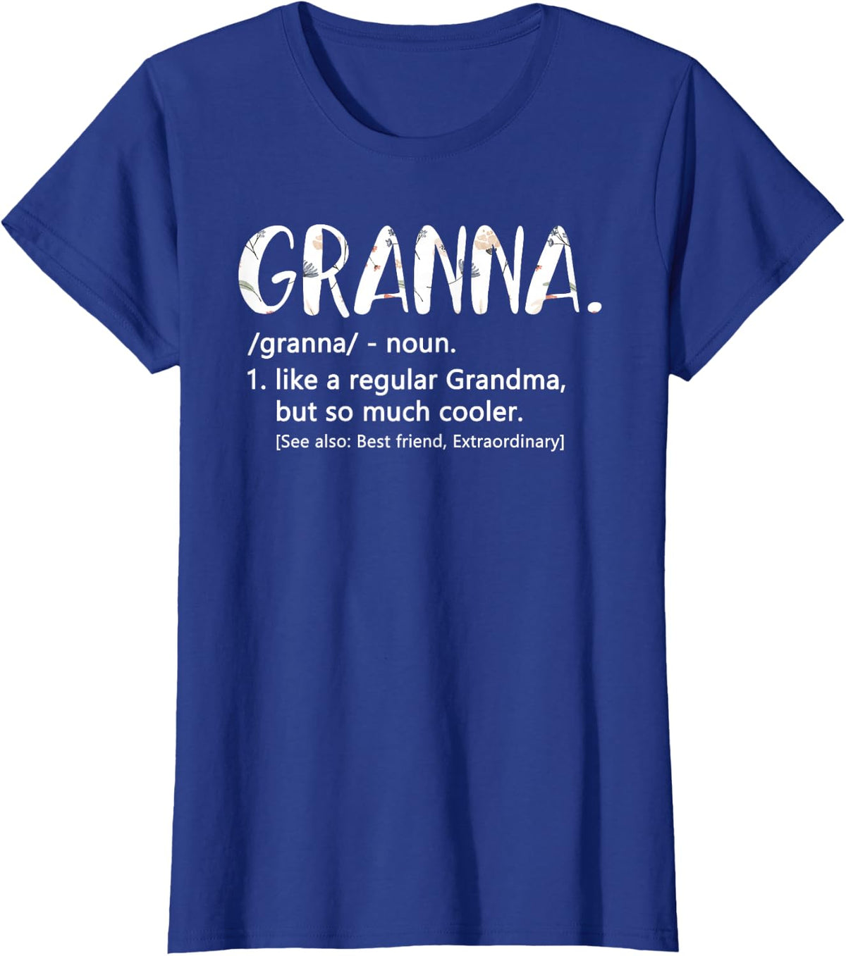 Granna Shirts for Women Mothers Day idea Cute Grandma Granna T-Shirt - Royal Blue