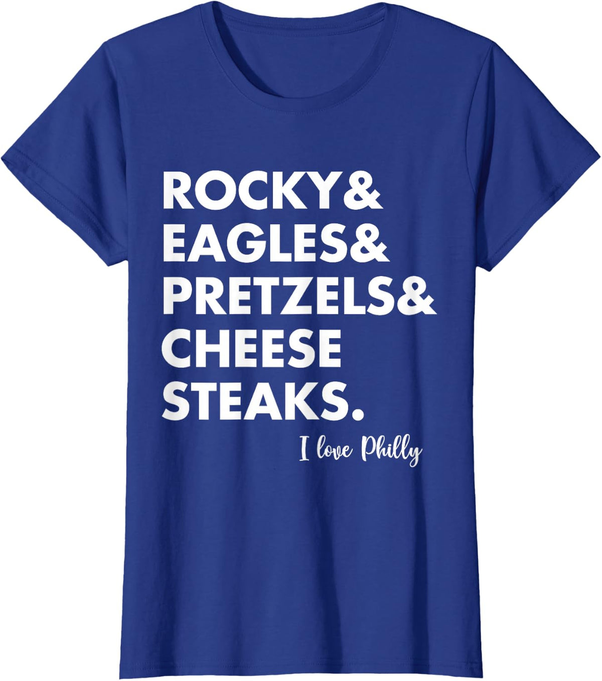 Rocky& Eagles& Pretzels& Cheese Steaks Quote T-Shirt - Royal Blue