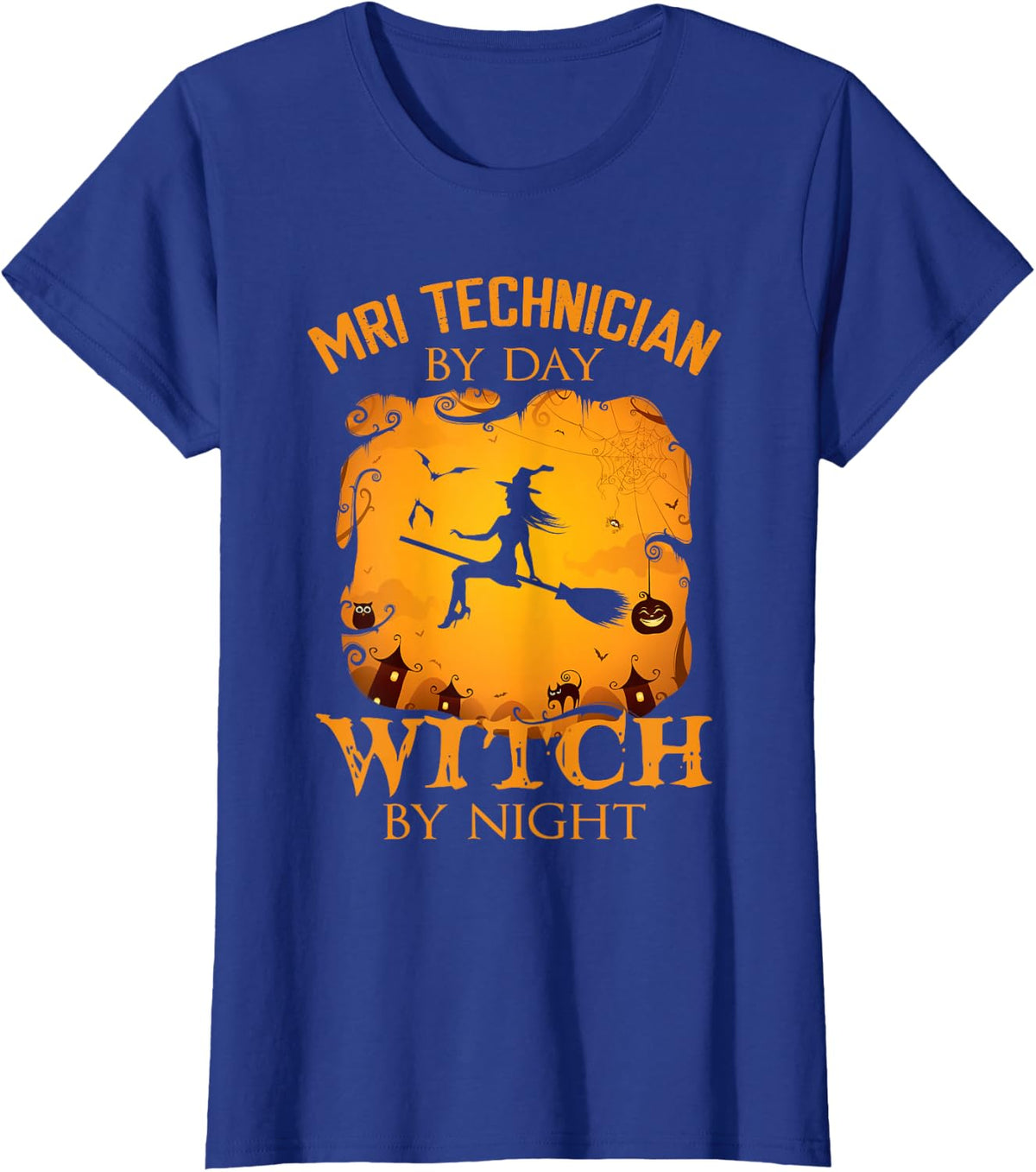 MRI Technician by Day Witch by Night Halloween Fun T-Shirt - Royal Blue