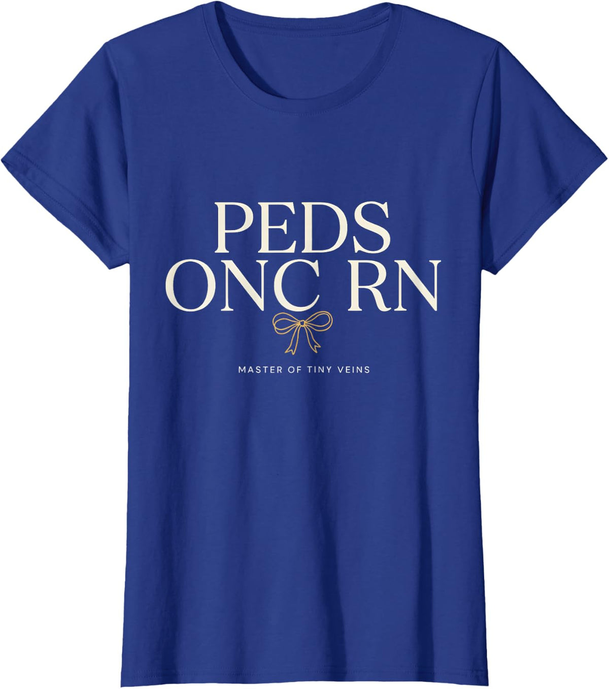 Peds Onc RN Master of Tiny Veins Coquette Bow Design T-Shirt - Royal Blue